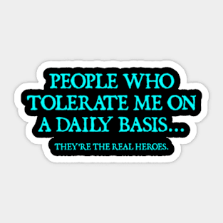 People Who Tolerate Me On A Daily Basis Sarcastic Graphic Novelty Funny Sticker